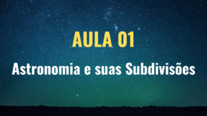 Astronomia e suas subdivisões